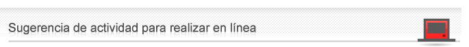 Sugerencia de actividad para realizar en línea 